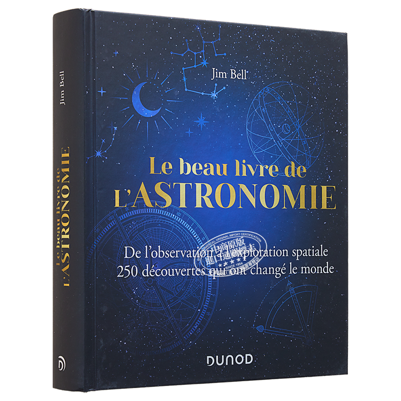 现货 太空之美 Le Beau Livre de lAstronomie 法文原版 Jim Bell 宇宙天文学 美国国家航空航天局助理编写【中商原版】