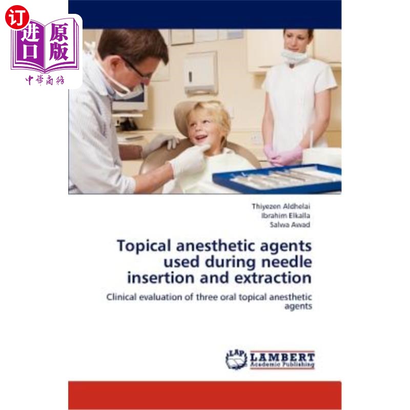 海外直订医药图书Topical Anesthetic Agents Used During Needle Insertion and Extraction 针插入和拔出过程中使用的局部