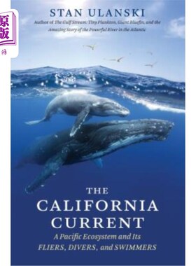 海外直订The California Current: A Pacific Ecosystem and Its Fliers, Divers, and Swimmers 加利福尼亚流:太平洋生态系