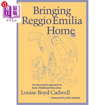 海外直订Bringing Reggio Emilia Home: An Innovative Approach to Early Childhood Education 把雷吉奥·埃米利亚带回家：
