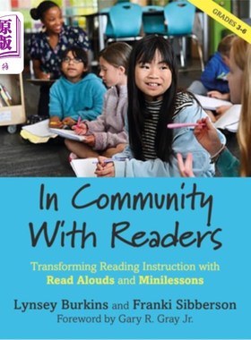 海外直订In Community with Readers: Transforming Reading Instruction with Read-Alouds and 与读者在一起：用大声朗读和