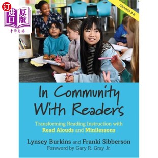 Instruction 与读者在一起：用大声朗读和 with and Alouds Read Reading Transforming Readers Community 海外直订In