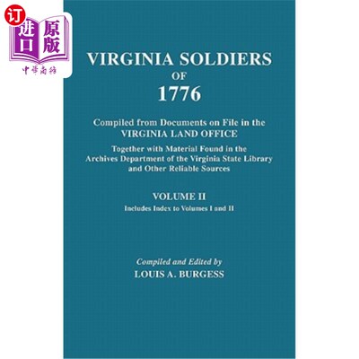 海外直订Virginia Soldiers of 1776. Compiled from Documents on File in the Virginia Land  1776年的弗吉尼亚士兵。编译