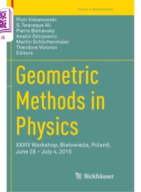 海外直订Geometric Methods in Physics: XXXIV Workshop, Bialowieża, Poland, June 28 -