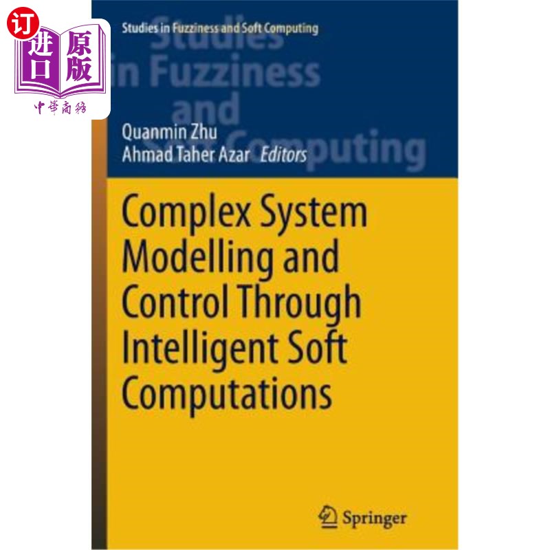 海外直订Complex System Modelling and Control Through Intelligent Soft Computations 通过智能软计算进行复杂系统建模和控制