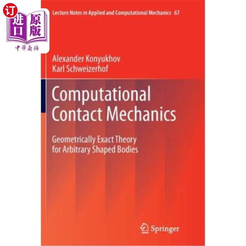 海外直订Computational Contact Mechanics: Geometrically Exact Theory for Arbitrary Shaped 计算接触力学:任意形状物体