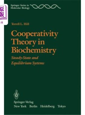 海外直订Cooperativity Theory in Biochemistry: Steady-State and Equilibrium Systems 生物化学中的合作理论:稳态和平衡