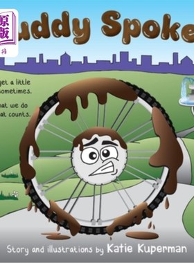 海外直订Muddy Spokes: Children's Book about Being Resilient and Resourceful 泥泞的辐条：关于弹性和足智多谋的儿童书