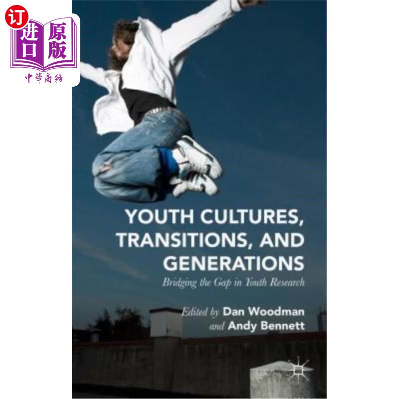 海外直订Youth Cultures, Transitions, and Generations: Bridging the Gap in Youth Research 青年文化、转型和世代：填补