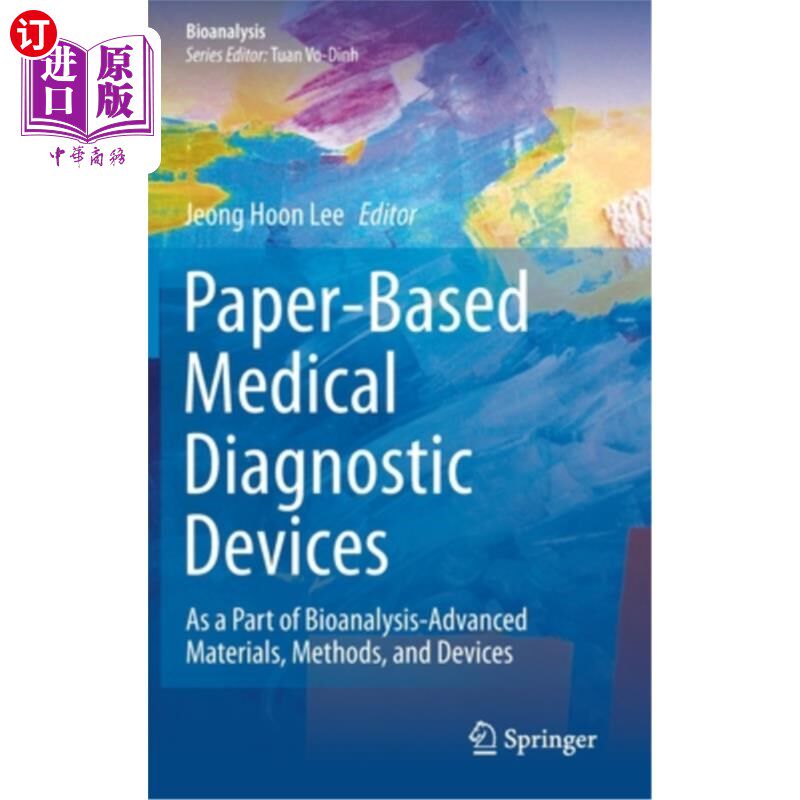 海外直订医药图书Paper-Based Medical Diagnostic Devices: As a Part of Bioanalysis-Advanced Materi 基于纸张的医疗诊断