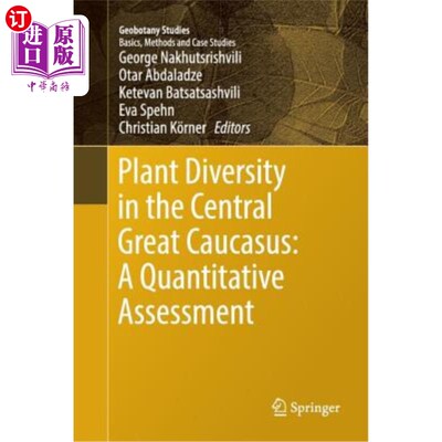 海外直订Plant Diversity in the Central Great Caucasus: A Quantitative Assessment 大高加索中部植物多样性的定量评价
