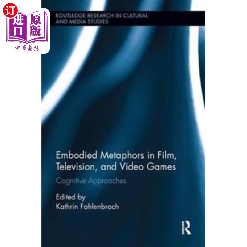 海外直订Embodied Metaphors in Film, Television, and Vide... 电影、电视和电子游戏中的隐喻