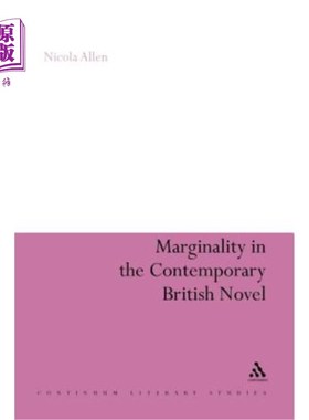 海外直订Marginality in the Contemporary British Novel 当代英国小说中的边缘性
