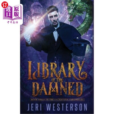 海外直订Library of the Damned: Third Book in the Enchanter Chronicles Trilogy 诅咒图书馆:魔法师编年史三部曲中的第三