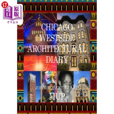 海外直订Chicago Westside Architectural Diary 芝加哥西区建筑日记