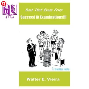 海外直订Beat The Exam Fever: Succeed at Examinations!!! 战胜考试热:在考试中取得成功!