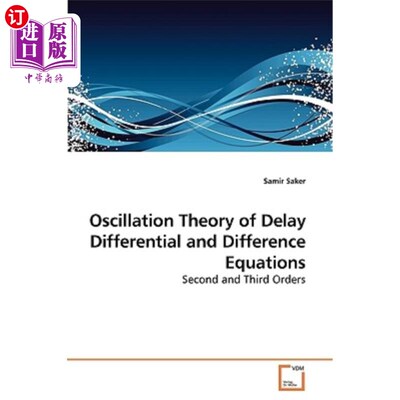 海外直订Oscillation Theory of Delay Differential and Difference Equations 时滞微分与差分方程的振动理论