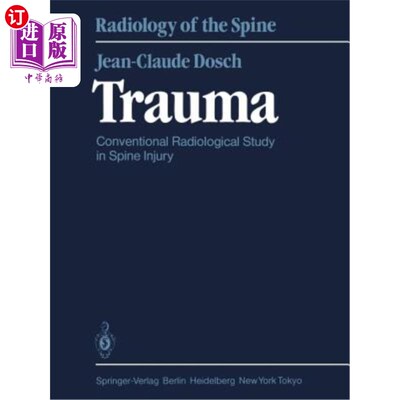 海外直订医药图书Trauma: Conventional Radiological Study in Spine Injury 外伤：脊柱损伤的常规放射学研究
