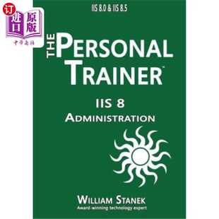 The 私人教练 iis8.0和iis8.5 8.0 Administration and Trainer Personal iis8管理 海外直订IIS for 8.5 IIS