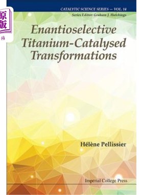 海外直订Enantioselective Titanium-Catalysed Transformations 对映选择性钛催化转化