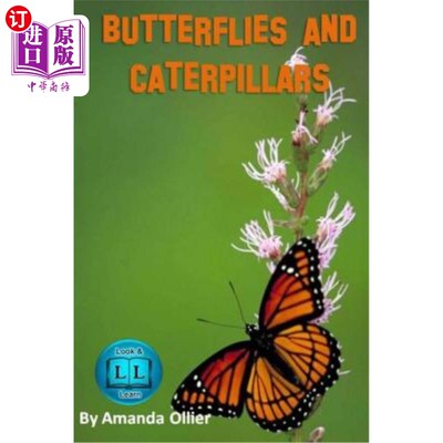 海外直订Butterflies and Caterpillars.: A Kids Book of Fun Facts and Photos on the Life C 蝴蝶和毛虫：关于蝴蝶生命周