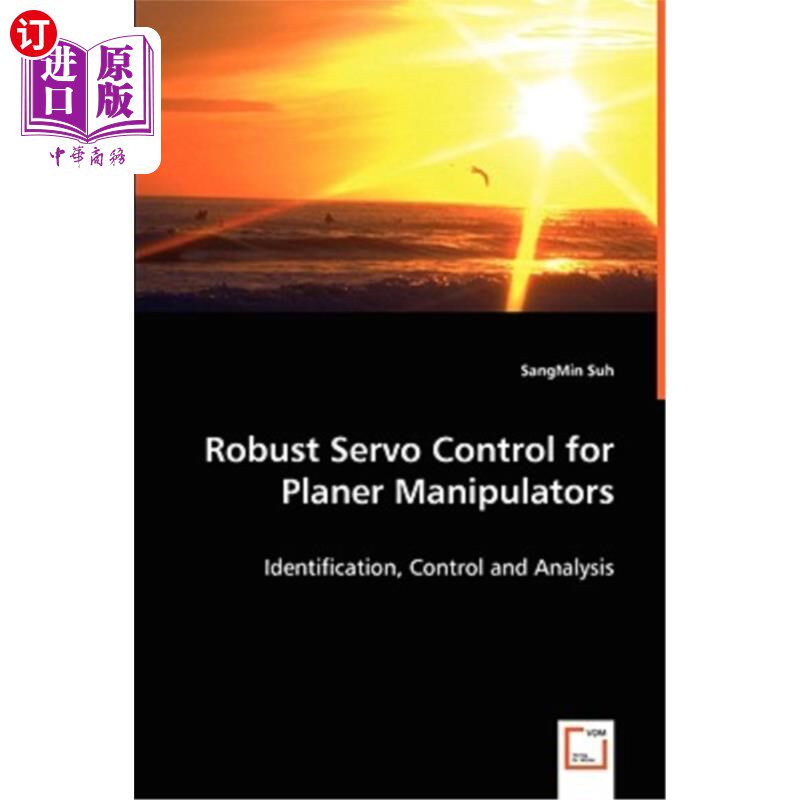 海外直订Robust Servo Control for Planer Manipulators 刨床机械手的鲁棒伺服控制