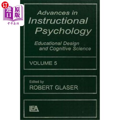 海外直订Advances in Instructional Psychology, Volume 5: Educational Design and Cognitive 教学心理学进展，第5卷:教育
