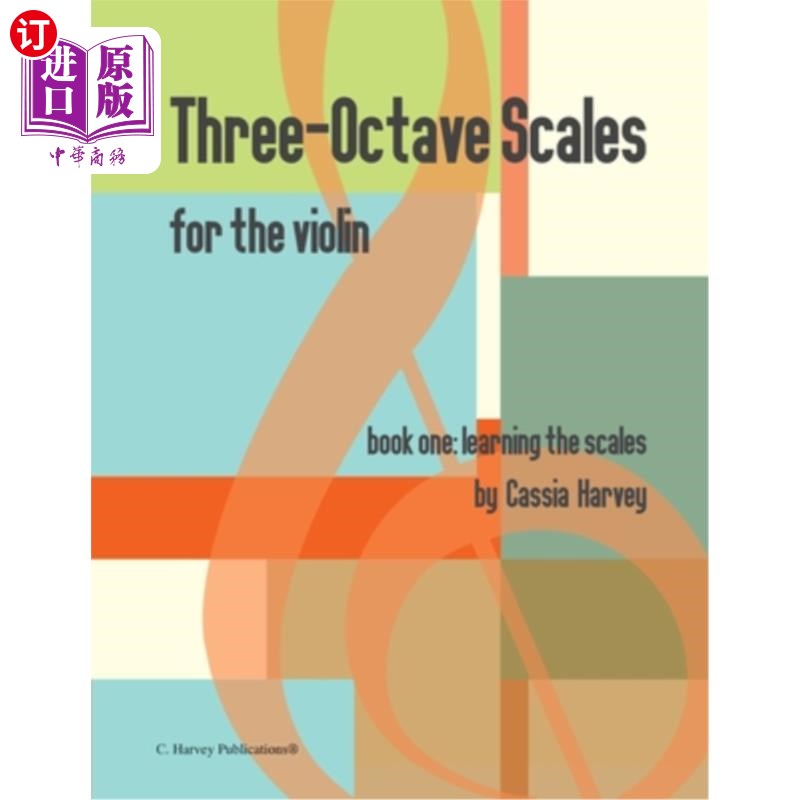 海外直订Three-Octave Scales for the Violin, Book One: Learning the Scales 小提琴的三八度音阶,一卷:学习音阶