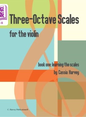 海外直订Three-Octave Scales for the Violin, Book One: Learning the Scales 小提琴的三八度音阶，一卷:学习音阶