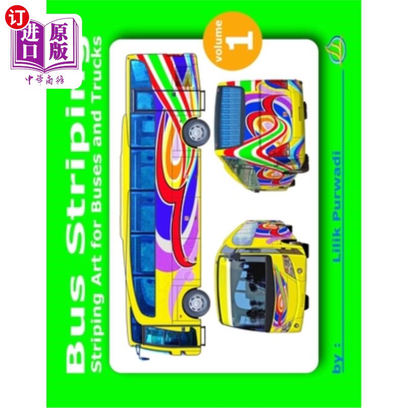 海外直订Bus Striping: Striping Art for Busses and Trucks 公共汽车条纹:公共汽车和卡车的条纹艺术