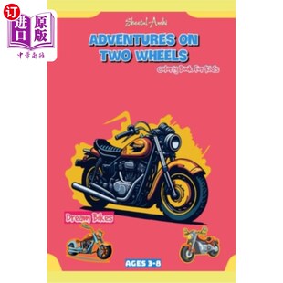Motorbike For Wheels 冒险：摩托车着色书：适合3 海外直订Adventures Coloring Two Kid Book 两个轮子上 Ages