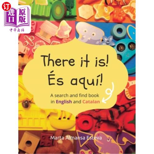 海外直订There it is! és aquí!: A search and find book in English and Catalan 它在那儿!es aqui !:一本英语和加泰罗尼