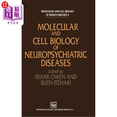 海外直订医药图书Molecular and Cell Biology of Neuropsychiatric Diseases 神经精神疾病分子与细胞生物学“，
