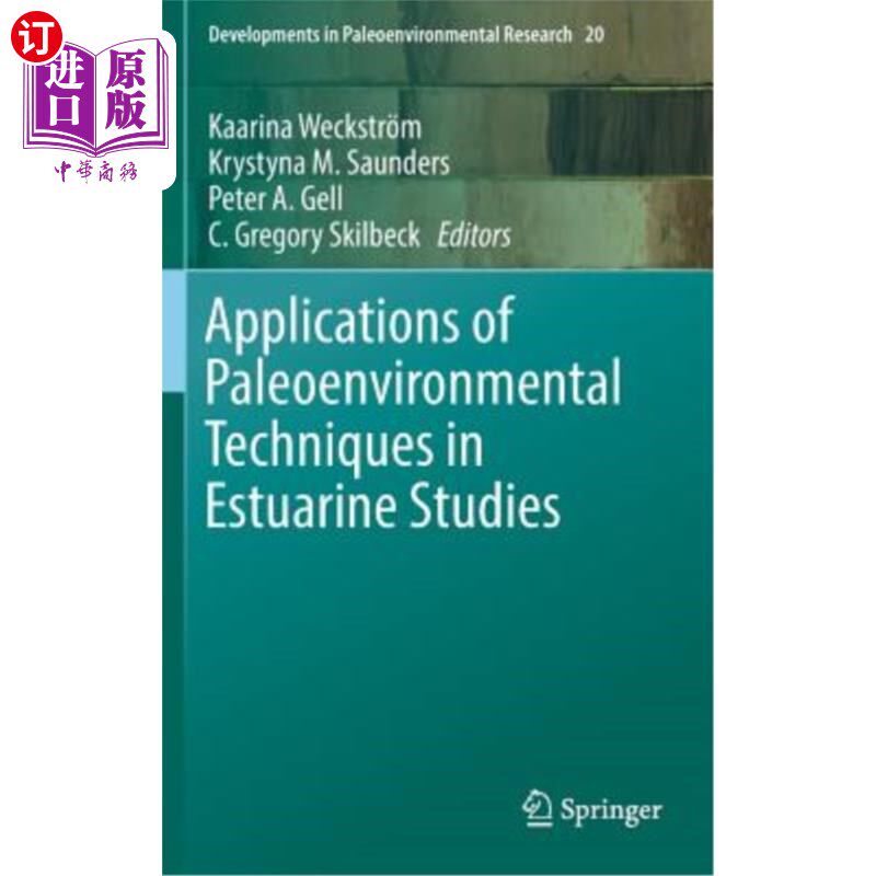 海外直订Applications of Paleoenvironmental Techniques in Estuarine Studies 古环境技术在河口研究中的应用