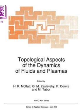 海外直订Topological Aspects of the Dynamics of Fluids and Plasmas 流体和等离子体动力学的拓扑方面