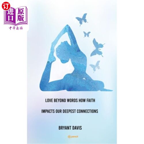 海外直订Love Beyond Words How Faith Impacts Our Deepest Connections 超越语言的爱：信心如何影响我们最深的联系