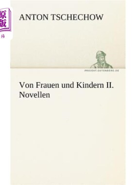 海外直订德语 Von Frauen Und Kindern II. Novellen 妇女和孩子们的。雷