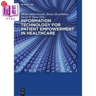 Technology 海外直订医药图书Information 医疗保健中增强患者能力 Patient Empowerment Healthcare for 信息技术