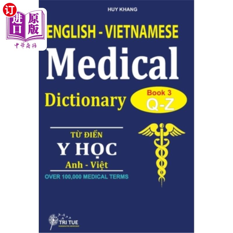 海外直订English - Vietnamese Medical Dictionary (Book 3: Letter Q - Letter Z): Từ 英越医学辞典(第3册:字母Q