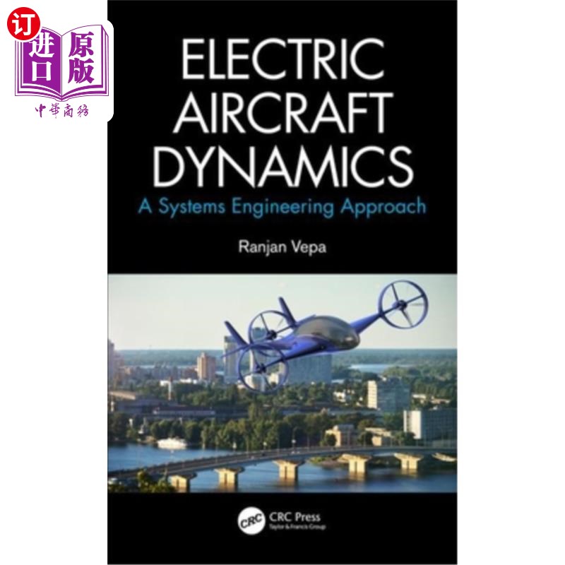 海外直订Electric Aircraft Dynamics: A Systems Engineering Approach 电动飞机动力学:一种系统工程方法