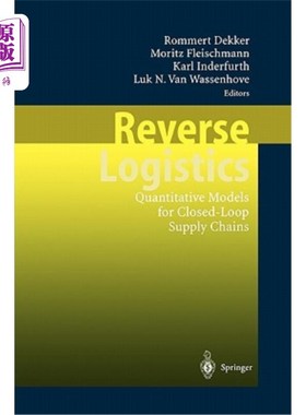 海外直订Reverse Logistics: Quantitative Models for Closed-Loop Supply Chains 逆向物流：闭环供应链的定量模型