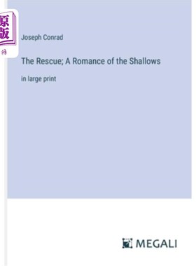 海外直订The Rescue; A Romance of the Shallows: in large print 救援;浅滩传奇：大号印刷