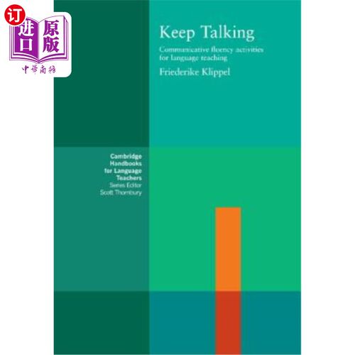 海外直订Keep Talking: Communicative Fluency Activities for Language Teaching 持续交谈：语言教学中的交际流利活动