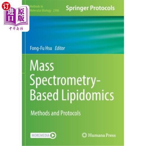 海外直订Mass Spectrometry-Based Lipidomics: Methods and Protocols 质谱为基础的脂质组学:方法和协议