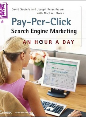 现货 点击付费搜索引擎营销 每天一小时 Pay Per Click Search Engine Marketing An Hour A Day 英文原版 David Szetela中商原版
