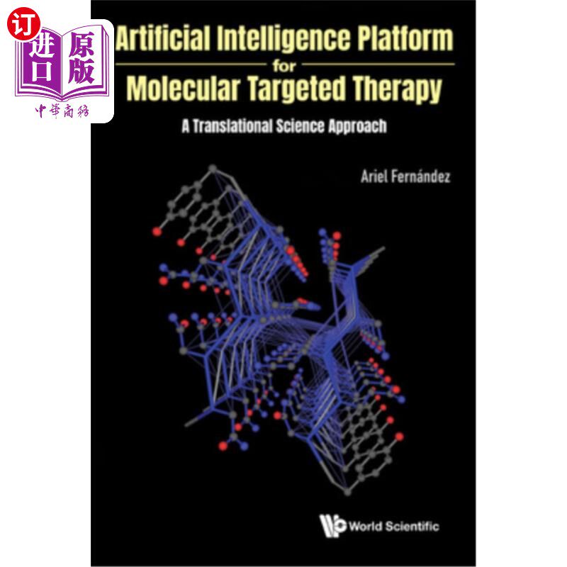 海外直订Artificial Intelligence Platform for Molecular Targeted Therapy: A Translational 分子靶向治疗的人工智能平台