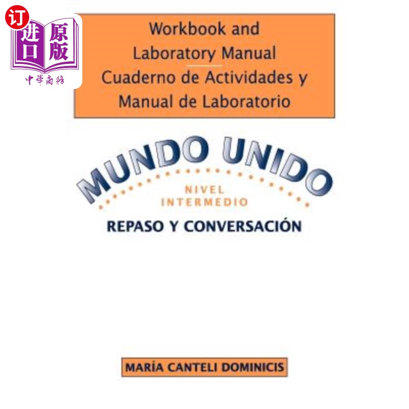 海外直订Mundo Unido, Lectura y Escritura, Workbook/Laboratory Manual 工作手册和实验室手册：与Mundo Unido合作的活动