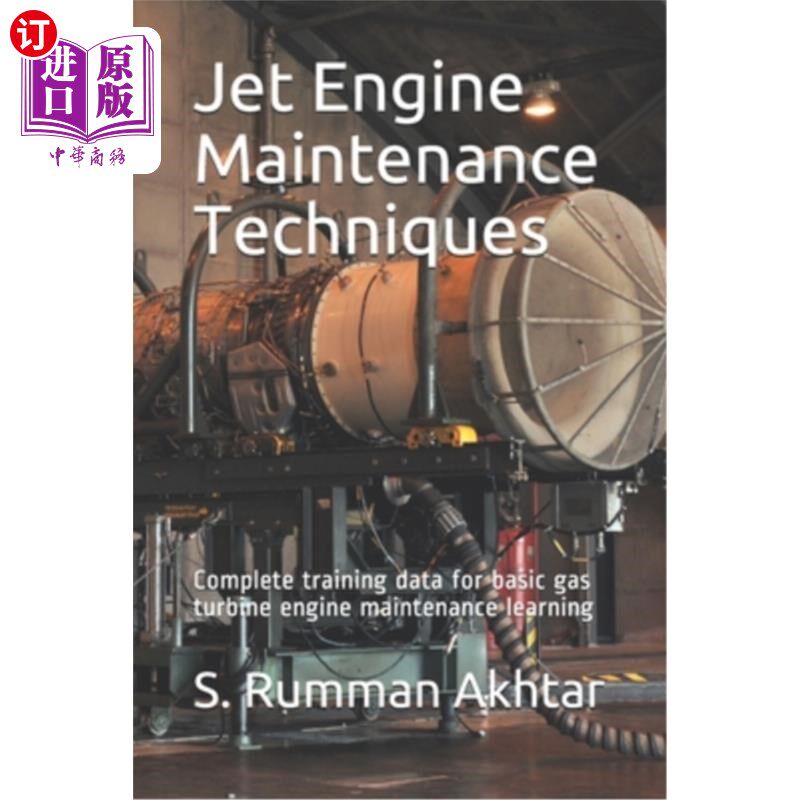海外直订Jet Engine Maintenance Techniques: Complete training data for basic gas turbine 喷气发动机维修技术:燃气轮