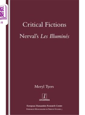 海外直订Critical Fictions: Nerval's Les Illumines 批评小说:奈瓦尔的《光明》