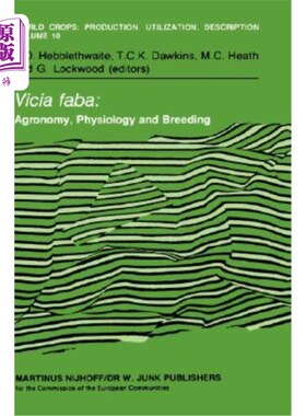 海外直订Vicia Faba: Agronomy, Physiology and Breeding: Proceedings of a Seminar in the C 蚕豆:农学、生理学和育种:植物